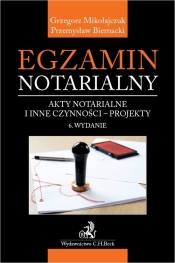 Egzamin notarialny 2020. Akty notarialne i inne czynności - projekty - Biernacki Przemysław, Mikołajczuk Grzegorz