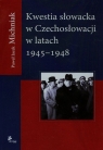 Kwestia słowacka w Czechosłowacji w latach 1945-1948 Michniak Paweł Jacek