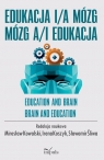 Edukacja i/a mózg Mózg a/i edukacja EDUCATION AND / AND BRAIN BRAIN AND