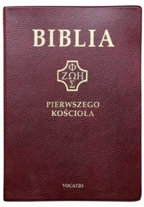 Biblia pierwszego Kościoła złocona bordowa - ks. Remigiusz Popowski SDB