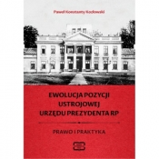 Ewolucja pozycji ustrojowej urzędu Prezydenta RP - Kozłowski Paweł Konstanty