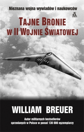 Tajne bronie w II wojnie światowej - Breuer William