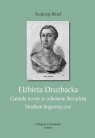Elżbieta Drużbacka. Gatunki mowy w odmianie literackiej Studium Rittel Teodozja