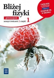 Bliżej fizyki 1 Zeszyt ćwiczeń