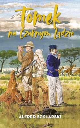 Tomek na Czarnym Lądzie - Alfred Szklarski