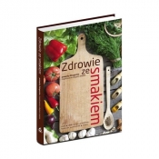 Zdrowie ze smakiem - Opracowanie zbiorowe