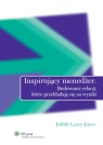 Inspirujący menedżer Budowanie relacji, które przekładają się na Leary-Joyce Judith