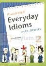 Illustrated Everyday Idioms with stories 2 książka + ćwiczenia Casey Malarcher