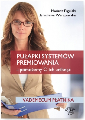 Pułapki systemów premiowania - Pigulski Mariusz, Warszawska Jarosława