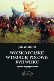 Wojsko polskie w drugiej połowie XVII wieku - Wimmer Jan