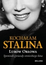 Kochałam Stalina Lubow Orłowa