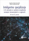 Inteligentne specjalizacje i ich znaczenie w systemie zarządzania rozwojem Elżbieta Ociepa-Kicińska