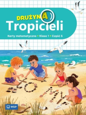 Drużyna Tropicieli SP 1 Matematyka ćwiczenia cz.5 - Opracowanie zbiorowe