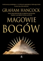 Magowie bogów - Graham Hancock, Graham Hancock