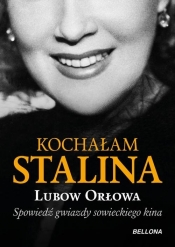 Kochałam Stalina - Orłowa Ljubow