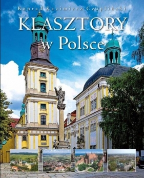 Klasztory w Polsce - Kazimierz Konrad Czapliński