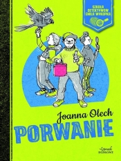 Porwanie Szkoła detektywów Emila Wykopka - Joanna Olech