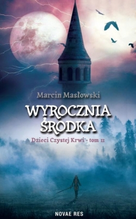 Wyrocznia środka. Dzieci czystej krwi T.2 (Uszkodzona okładka) - Marcin Masłowski