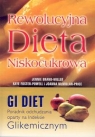 Rewolucyjna dieta niskocukrowa Brand-Miller Jennie, Foster-Powell Kaye, McMillian-Price Joanna