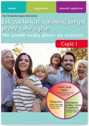 Jak zachować sprawny umysł przez całe życie Nie pozwól swojej głowie się zestarzeć część I - Dana Haralambie, Regina Rademachers