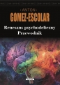 Renesans psychodeliczny. Przewodnik - Antón Gómez-Escolar