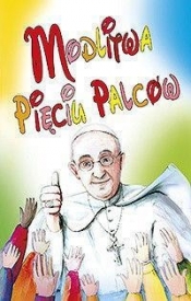 Modlitwa pięciu palców - Papież Franciszek