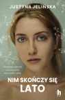 Nim skończy się lato Wielkie Litery Justyna Jelińska