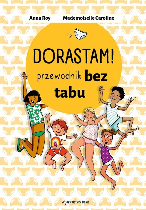 Dorastam! Przewodnik bez tabu