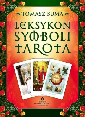 Leksykon symboli Tarota - Suma Tomasz<br />