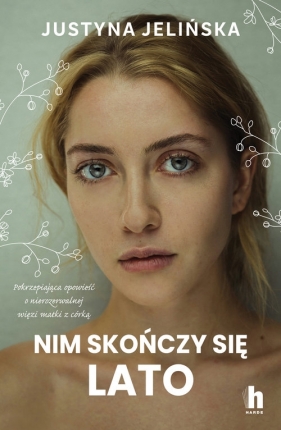 Nim skończy się lato. Wielkie Litery - Justyna Jelińska