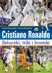 Cristiano Ronaldo Sztuczki triki bramki - Bocheński Tomasz, Borkowski Tomasz