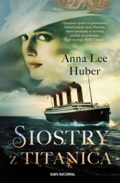 Siostry z Titanica - Anna Lee Huber