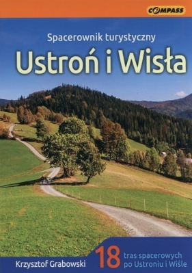 Spacerownik turystyczny Ustroń i Wisła - Grabowski Krzysztof