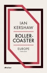 Roller-Coaster Europe 1950-2017 Kershaw Ian