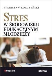 Stres w środowisku edukacyjnym młodzieży