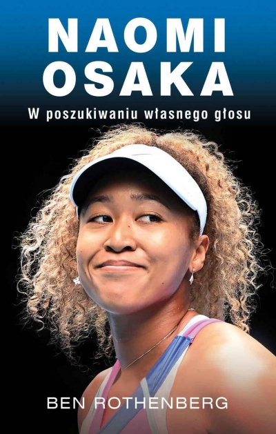 Naomi Osaka. W poszukiwaniu wewnętrznego głosu