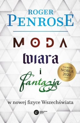 Moda, wiara i fantazja we współczesnej fizyce Wszechświata - Roger Penrose