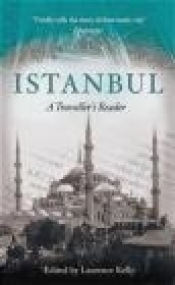 Istanbul A Traveller's Reader - Kelly Laurence