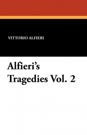 Alfieri's Tragedies Vol. 2