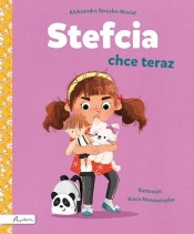 Stefcia chce teraz - Aleksandra Struska-Musiał