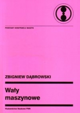 Wały maszynowe - Dąbrowski Zbigniew