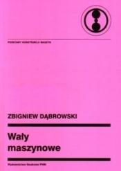 Wały maszynowe - Dąbrowski Zbigniew