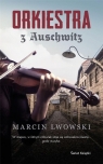 Orkiestra z Auschwitz Lwowski Marcin