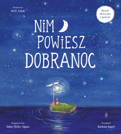 Nim powiesz dobranoc. Rytuał obecności i spokoju