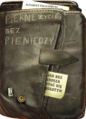 Piękne życie bez pieniędzy Schonburg Alexander