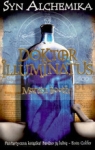 Doktor Illuminatus. Syn Alchemika  Booth Martin