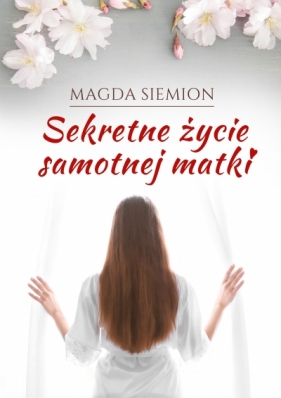 Sekretne życie samotnej matki - Siemion Magda