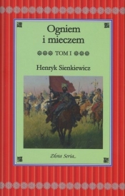 Ogniem i mieczem. Tom I - Henryk Sienkiewicz