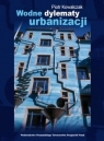 Wodne dylematy urbanizacji Piotr Kowalczak