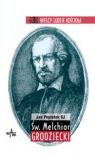 Święty Melchior Grodziecki